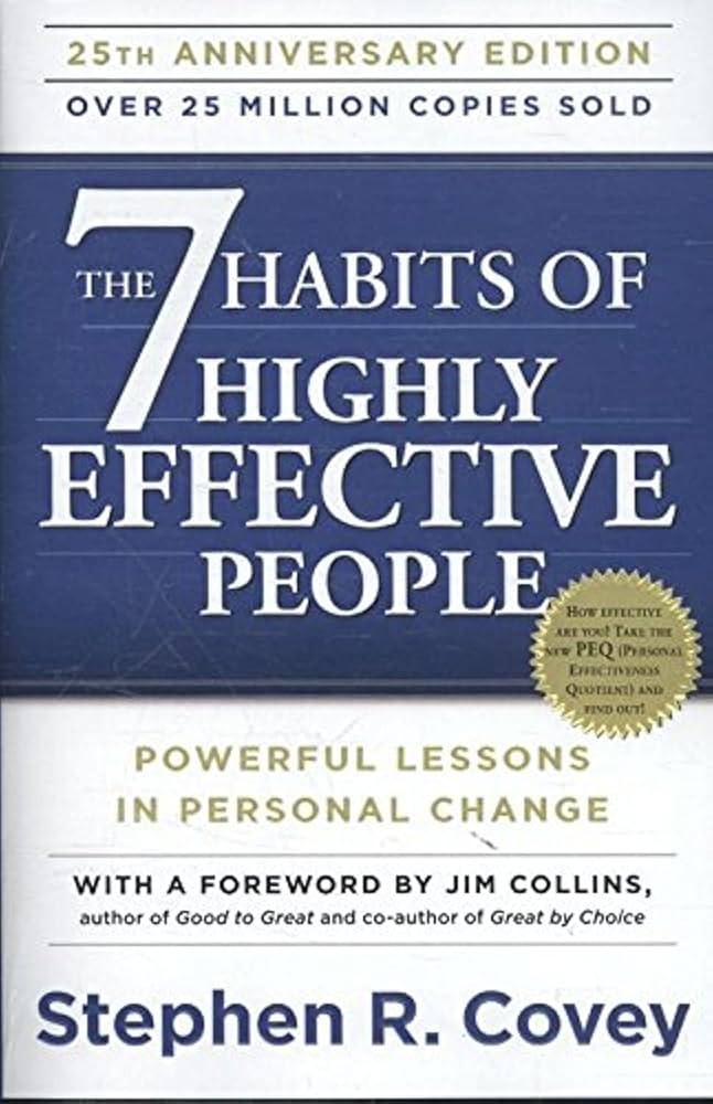 The 7 Habits of Highly Effective People – Stephen R. Covey